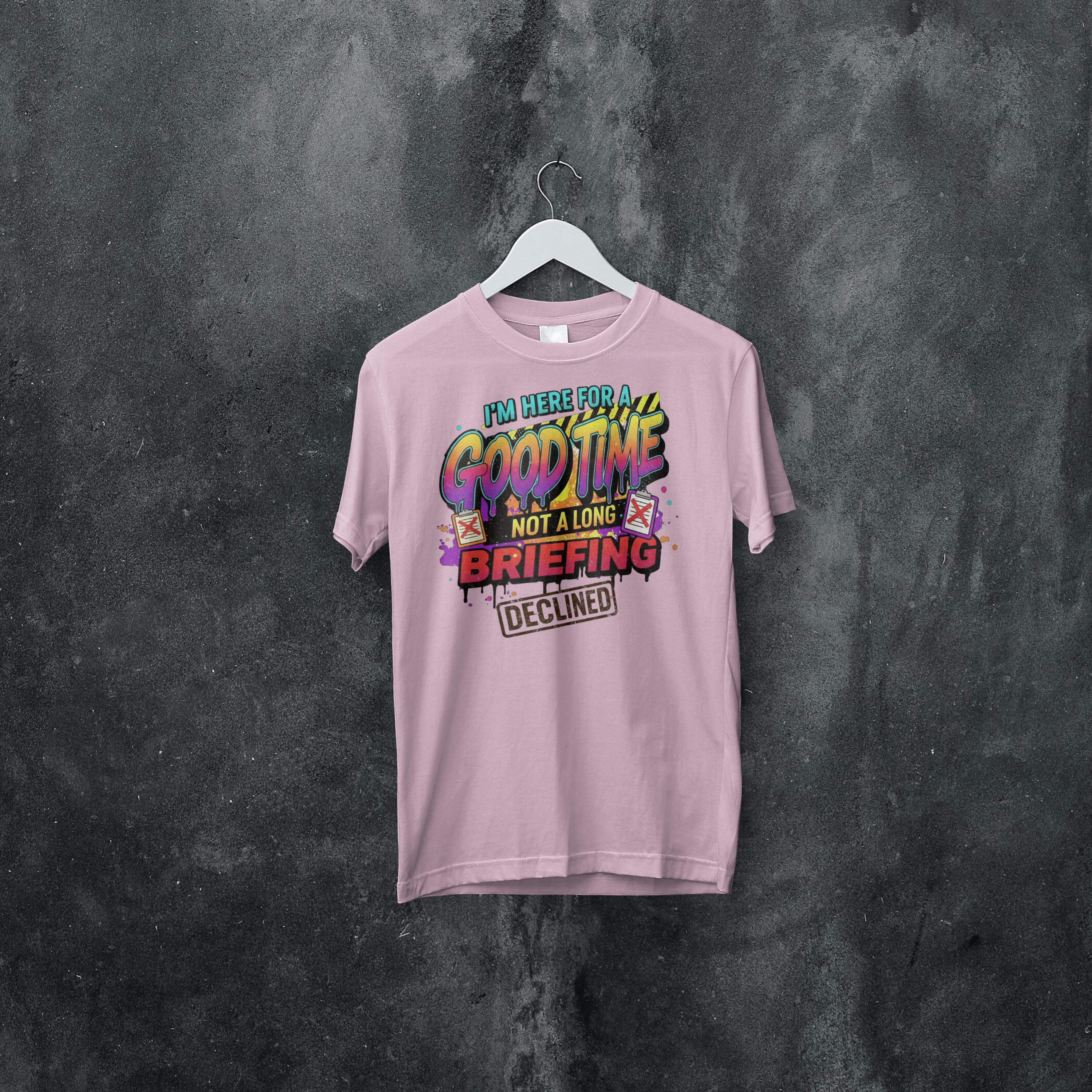 I’m Here For A Good Time, Not A Long Briefing – Funny Tree Surgeon / Arborist Shirt