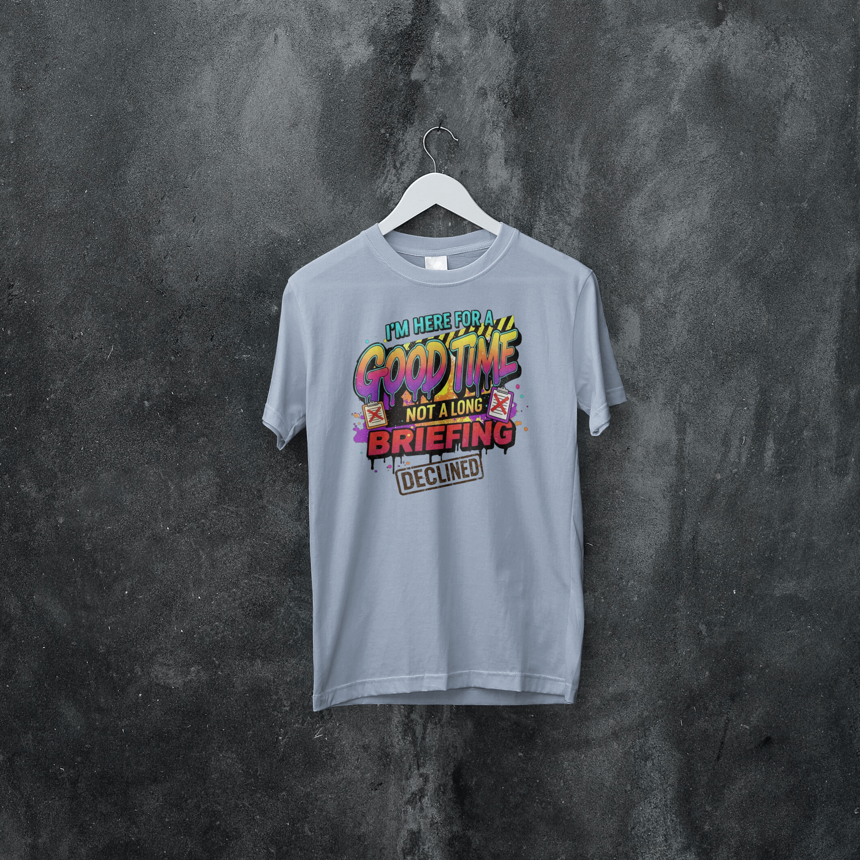 I’m Here For A Good Time, Not A Long Briefing – Funny Tree Surgeon / Arborist Shirt