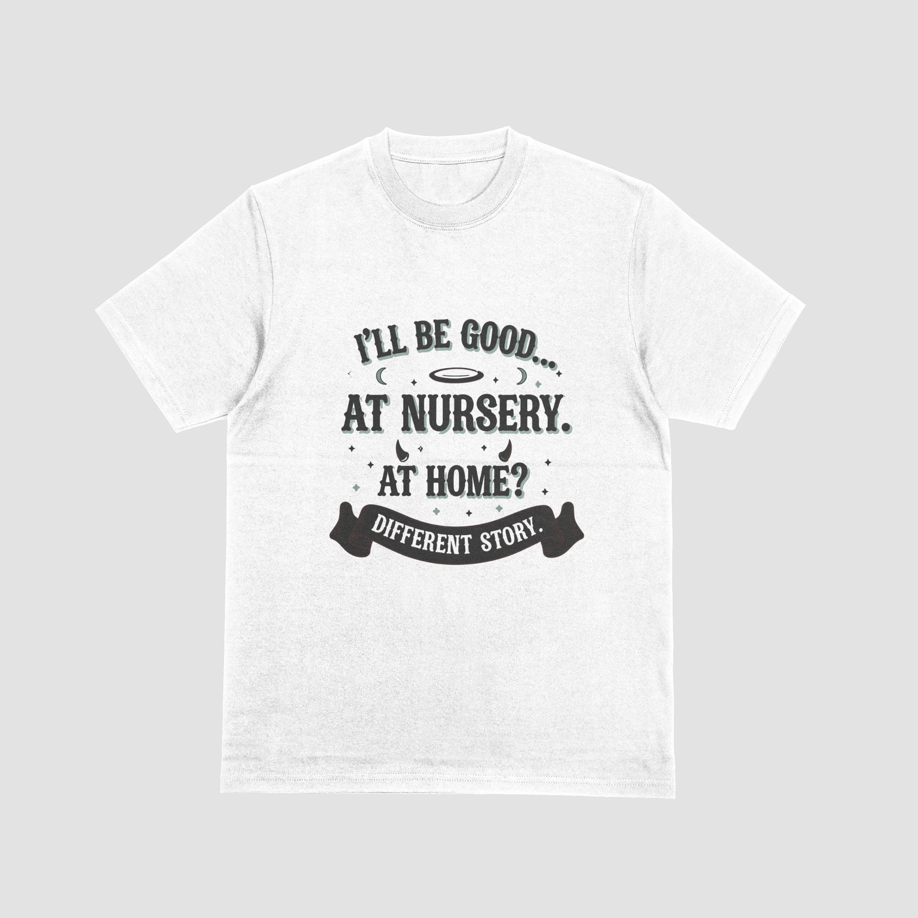 I’ll Be Good at Nursery at Home Different Story Kids T‑Shirt / Hoodie | Funny Sarcastic Toddler Slogan | Gothic Cute UK