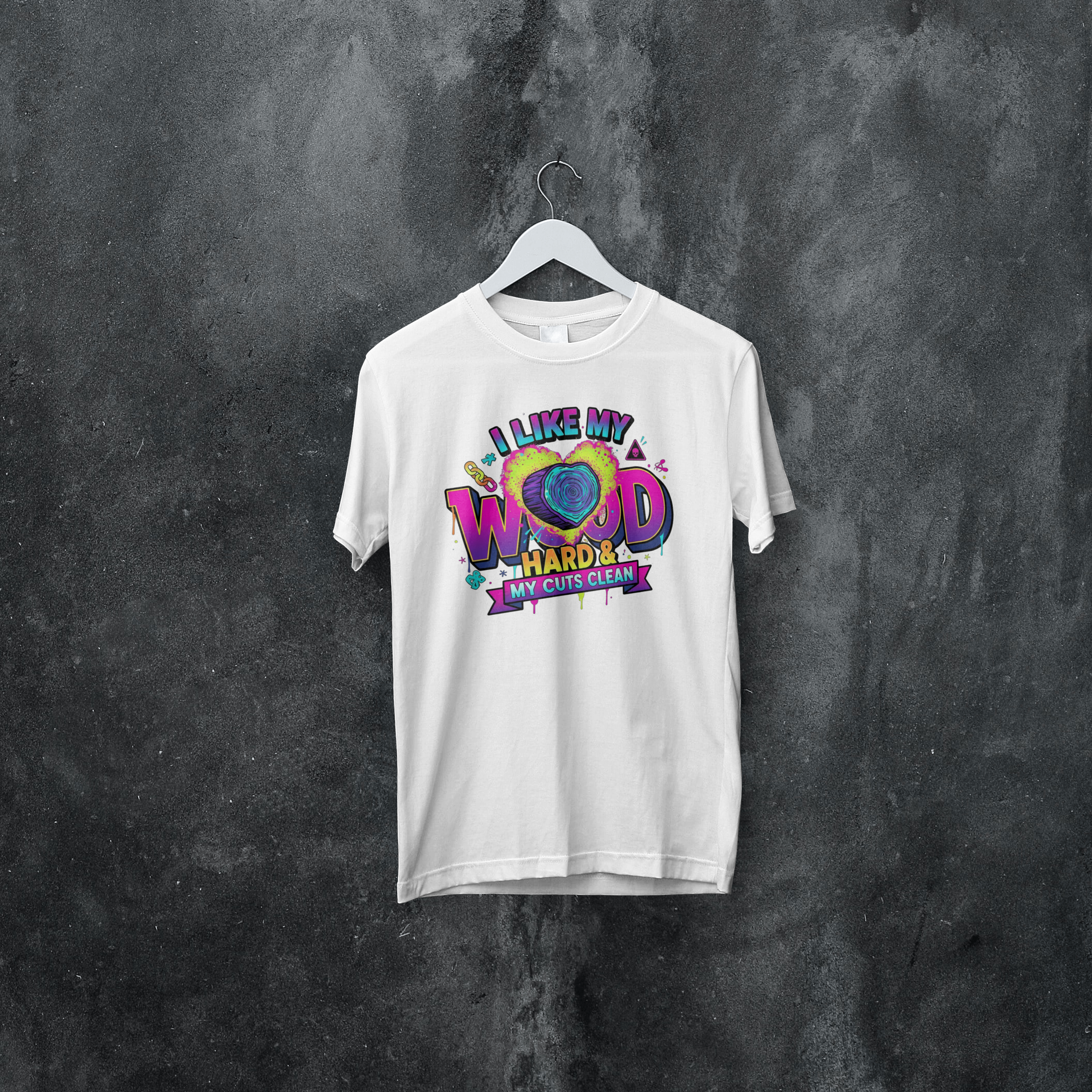 Funny Tree Surgeon T‑Shirt – “I Like My Wood Hard & My Cuts Clean” (Arborist Banter)